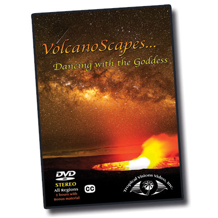VolcanoScapes... Dancing with the Goddess